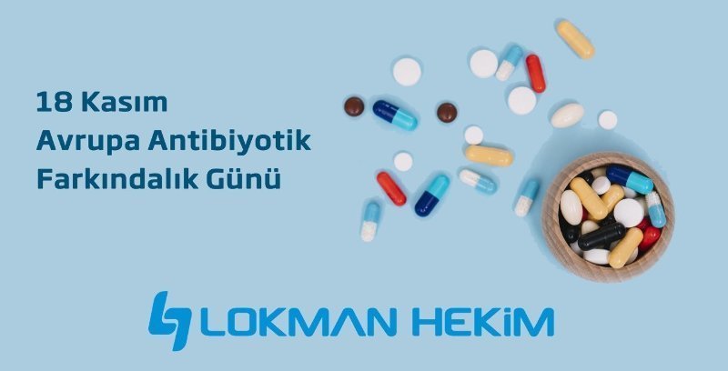 Dünya Antibiyotik Farkındalık Haftası Dünya Antibiyotik Farkındalık Haftası